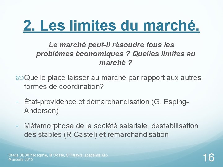 2. Les limites du marché. Le marché peut-il résoudre tous les problèmes économiques ?