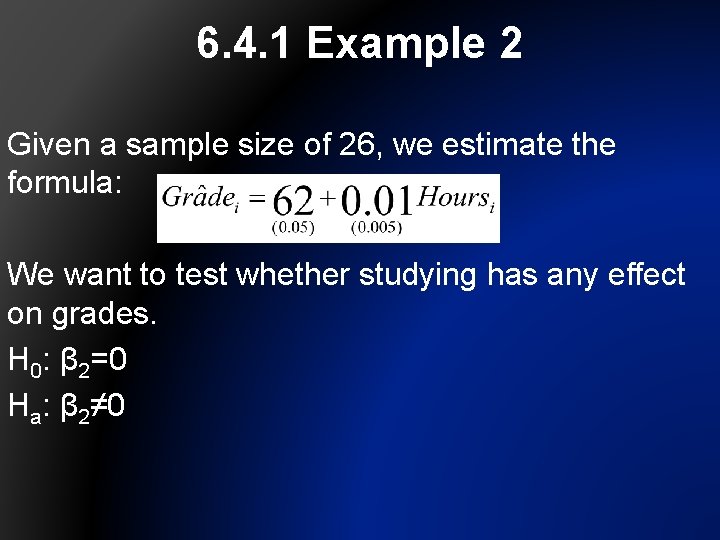 6. 4. 1 Example 2 Given a sample size of 26, we estimate the