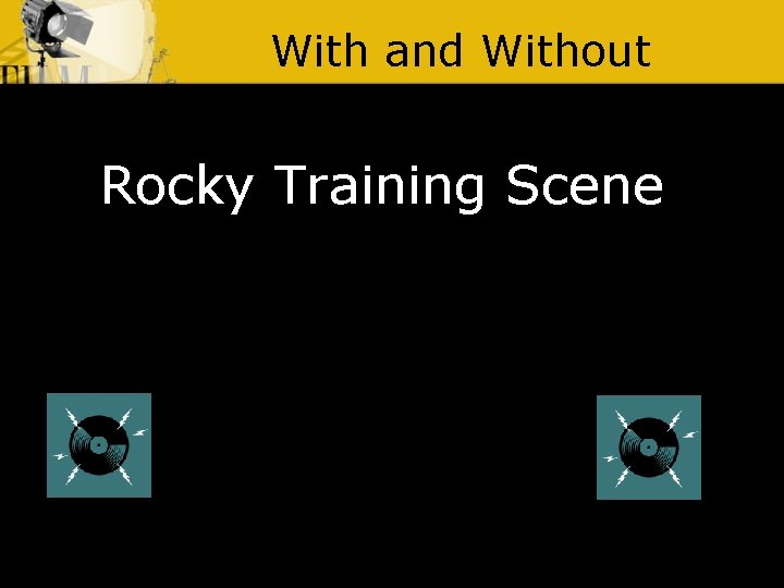 With and Without Rocky Training Scene 