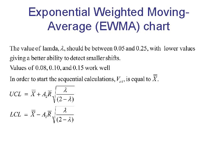 Exponential Weighted Moving. Average (EWMA) chart Exponential Weighted Moving. Average (EWMA) chart