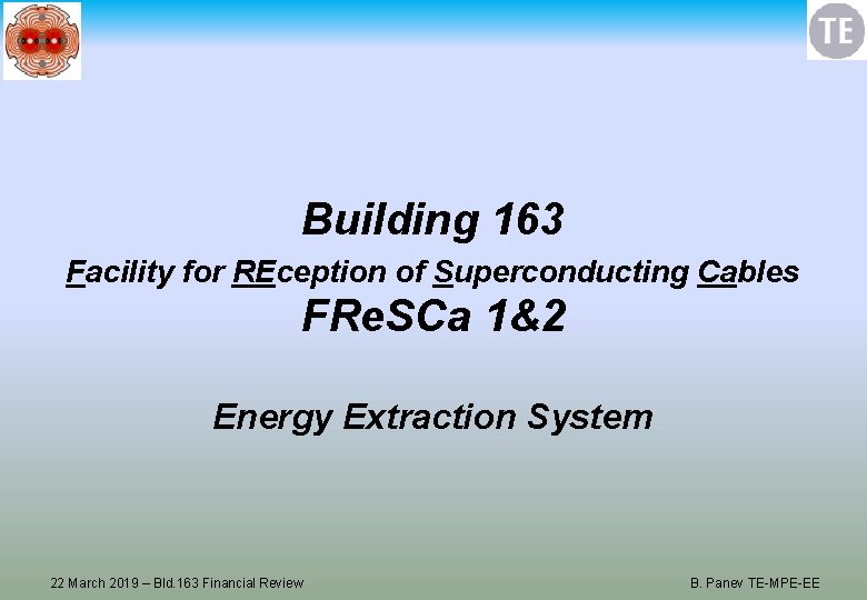Building 163 Facility for REception of Superconducting Cables FRe. SCa 1&2 Energy Extraction System