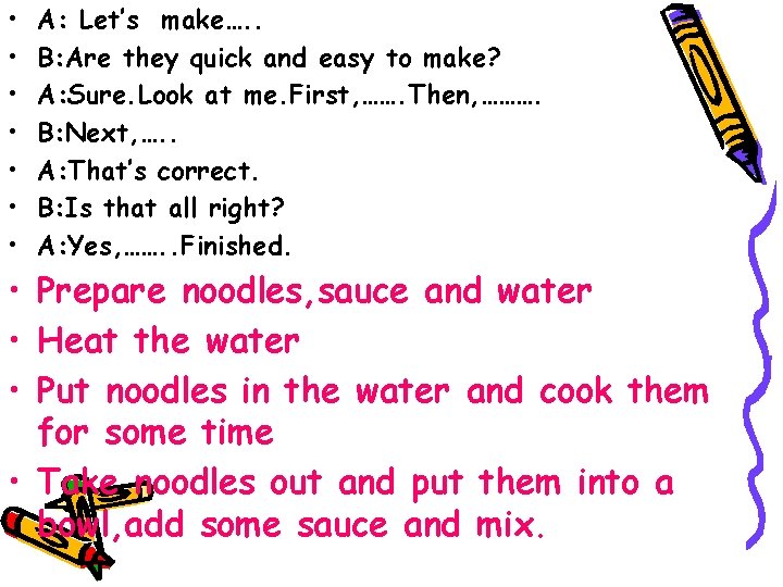 • • A: Let’s make…. . B: Are they quick and easy to • • A: Let’s make…. . B: Are they quick and easy to