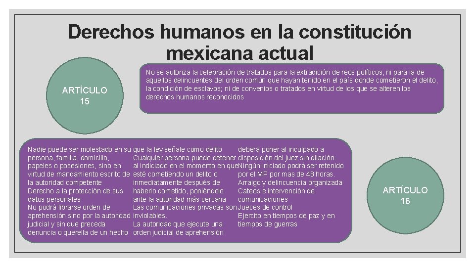 Derechos humanos en la constitución mexicana actual ARTÍCULO 15 No se autoriza la celebración