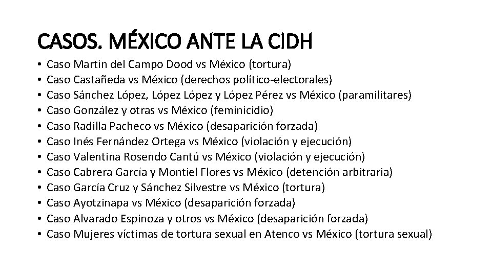 CASOS. MÉXICO ANTE LA CIDH • • • Caso Martín del Campo Dood vs