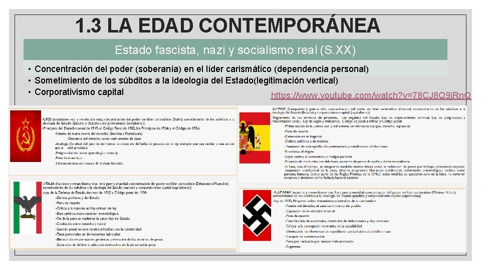 1. 3 LA EDAD CONTEMPORÁNEA Estado fascista, nazi y socialismo real (S. XX) •