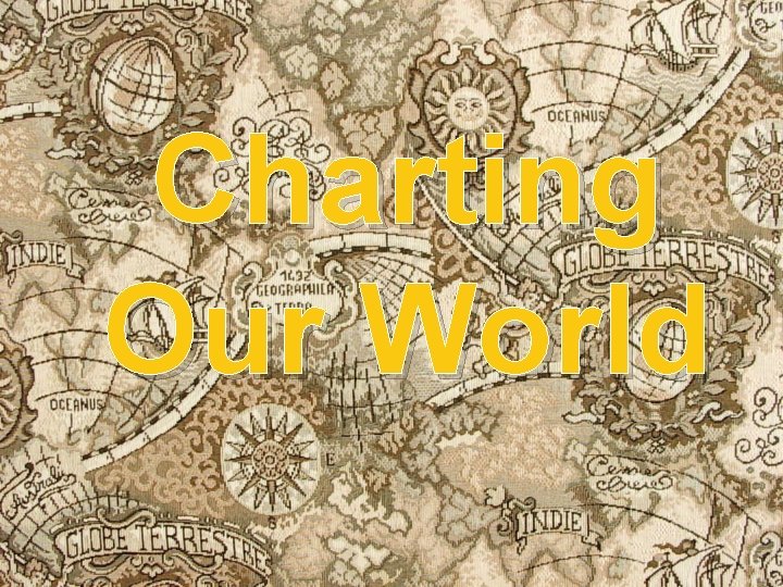 Charting Our World 