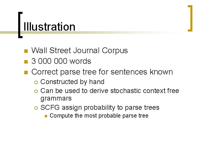 Illustration n Wall Street Journal Corpus 3 000 words Correct parse tree for sentences