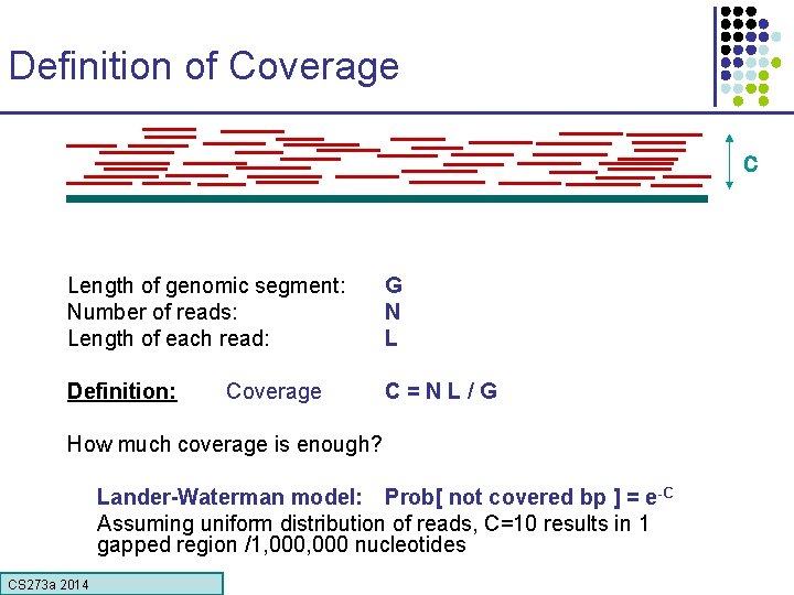 Definition of Coverage C Length of genomic segment: Number of reads: Length of each
