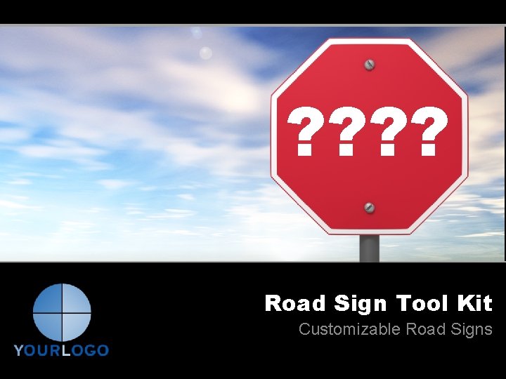 ? ? Road Sign Tool Kit Customizable Road Signs 