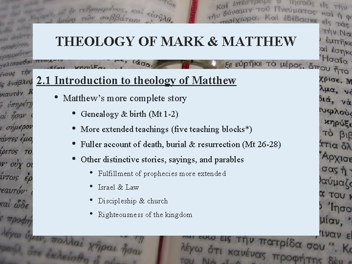 THEOLOGY OF MARK & MATTHEW 2. 1 Introduction to theology of Matthew • Matthew’s