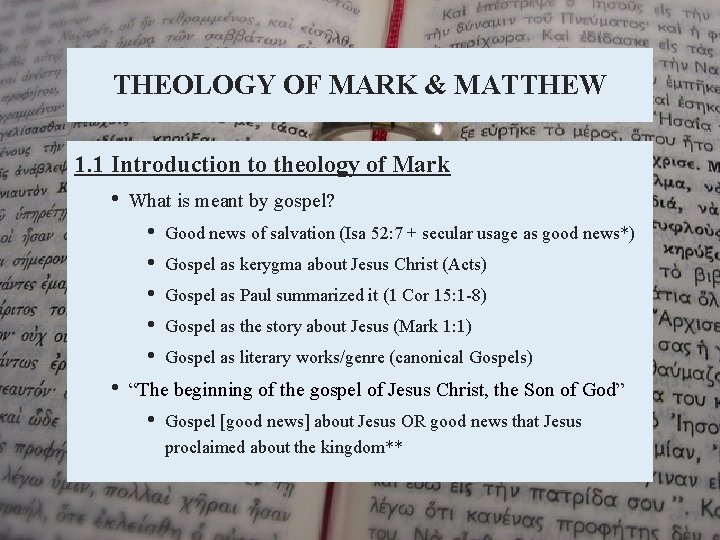 THEOLOGY OF MARK & MATTHEW 1. 1 Introduction to theology of Mark • What