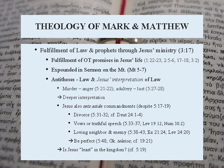 THEOLOGY OF MARK & MATTHEW • Fulfillment of Law & prophets through Jesus’ ministry THEOLOGY OF MARK & MATTHEW • Fulfillment of Law & prophets through Jesus’ ministry