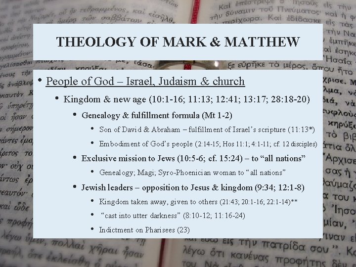 THEOLOGY OF MARK & MATTHEW • People of God – Israel, Judaism & church THEOLOGY OF MARK & MATTHEW • People of God – Israel, Judaism & church