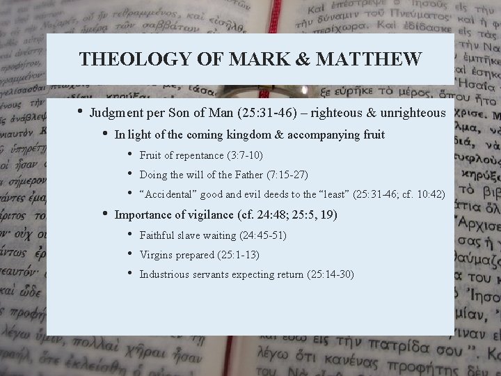 THEOLOGY OF MARK & MATTHEW • Judgment per Son of Man (25: 31 -46)