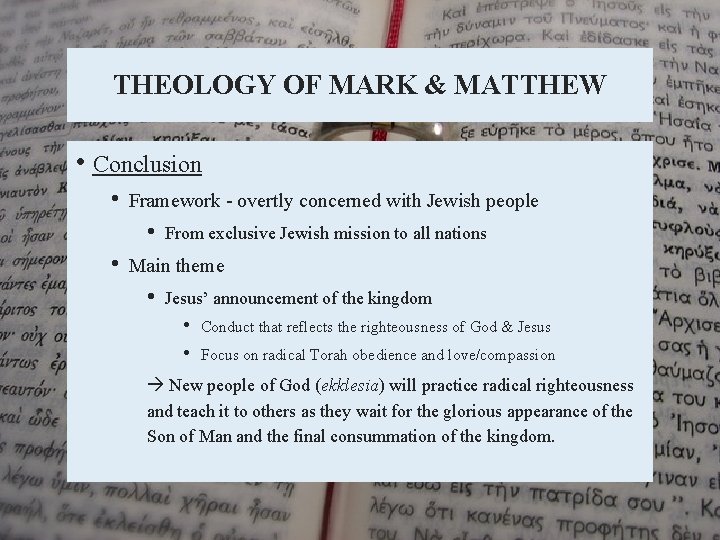 THEOLOGY OF MARK & MATTHEW • Conclusion • Framework - overtly concerned with Jewish THEOLOGY OF MARK & MATTHEW • Conclusion • Framework - overtly concerned with Jewish