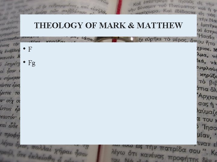 THEOLOGY OF MARK & MATTHEW • Fg THEOLOGY OF MARK & MATTHEW • Fg