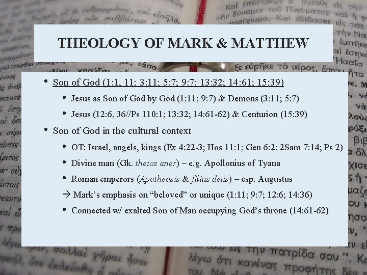 THEOLOGY OF MARK & MATTHEW • Son of God (1: 1, 11; 3: 11;