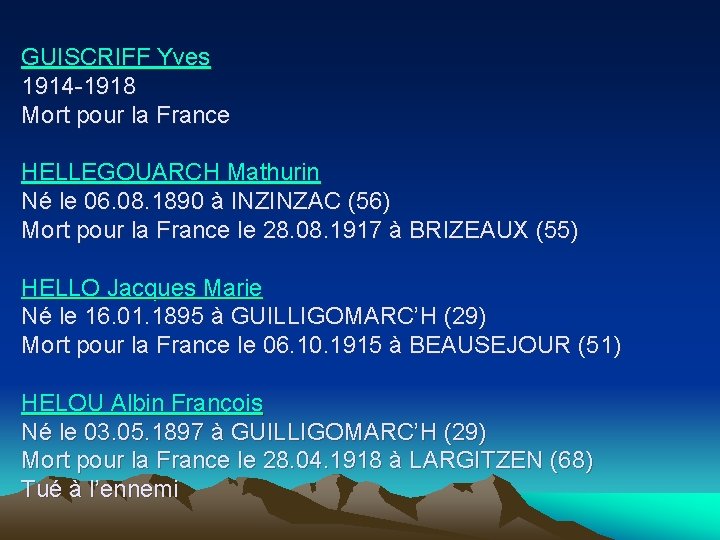 GUISCRIFF Yves 1914 -1918 Mort pour la France HELLEGOUARCH Mathurin Né le 06. 08.