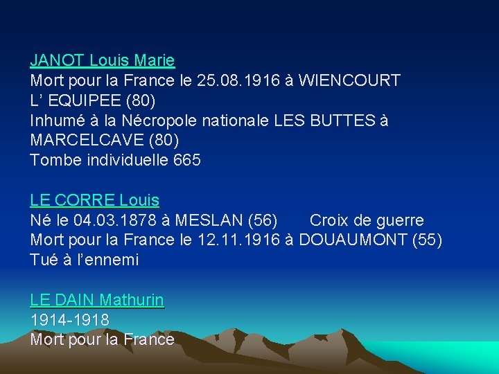 JANOT Louis Marie Mort pour la France le 25. 08. 1916 à WIENCOURT L’