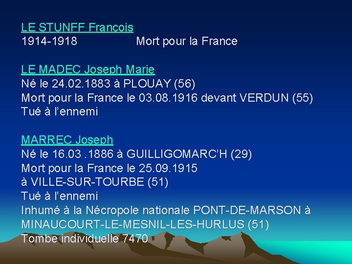 LE STUNFF François 1914 -1918 Mort pour la France LE MADEC Joseph Marie Né