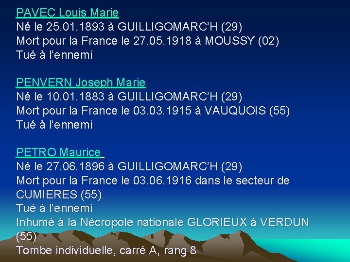 PAVEC Louis Marie Né le 25. 01. 1893 à GUILLIGOMARC’H (29) Mort pour la