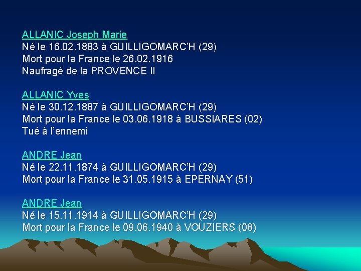 ALLANIC Joseph Marie Né le 16. 02. 1883 à GUILLIGOMARC’H (29) Mort pour la