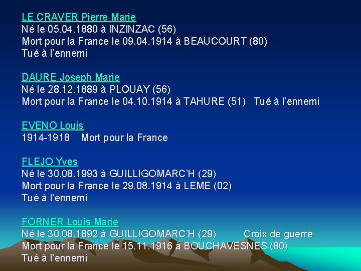 LE CRAVER Pierre Marie Né le 05. 04. 1880 à INZINZAC (56) Mort pour