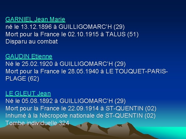 GARNIEL Jean Marie né le 13. 12. 1896 à GUILLIGOMARC’H (29) Mort pour la