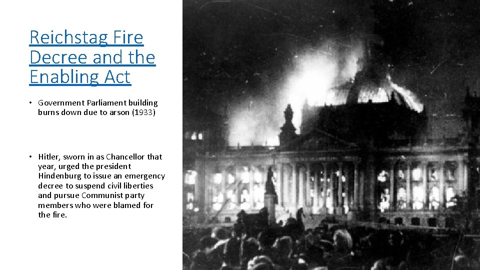 Reichstag Fire Decree and the Enabling Act • Government Parliament building burns down due