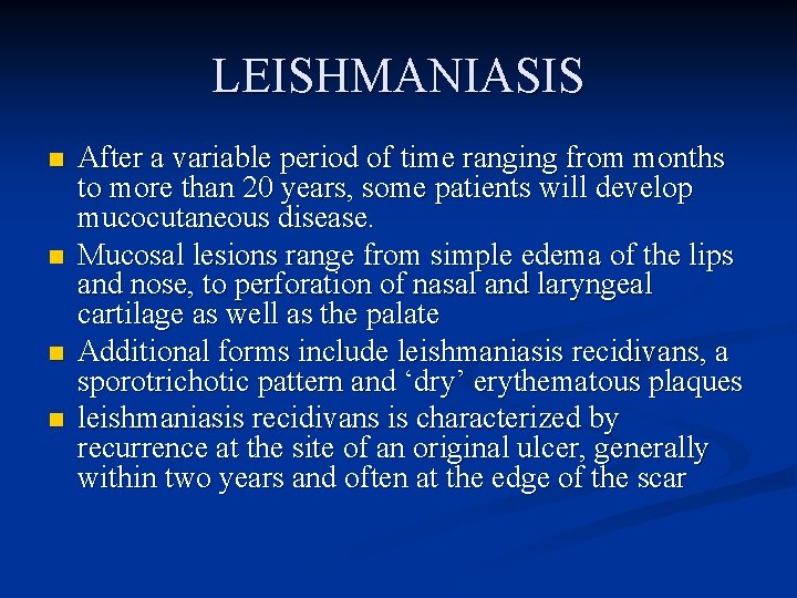 LEISHMANIASIS n n After a variable period of time ranging from months to more