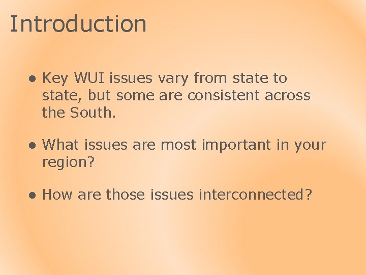 Introduction l Key WUI issues vary from state to state, but some are consistent