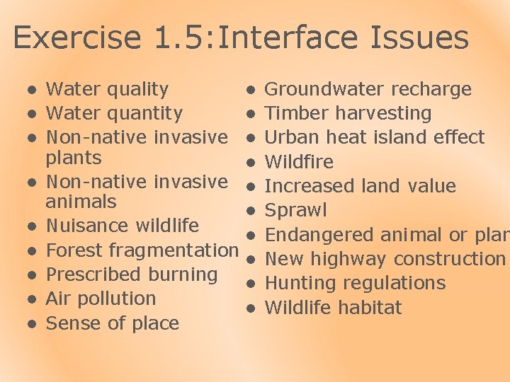Exercise 1. 5: Interface Issues l l l l l Water quality l Water