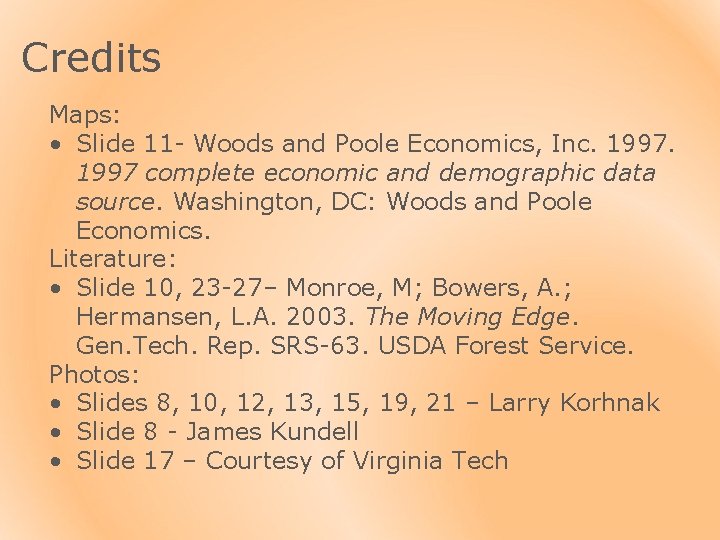 Credits Maps: • Slide 11 - Woods and Poole Economics, Inc. 1997 complete economic