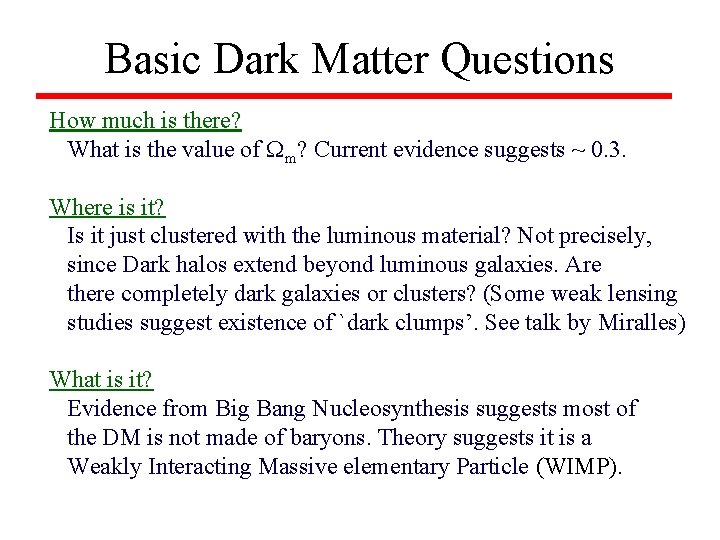 Basic Dark Matter Questions How much is there? What is the value of m?