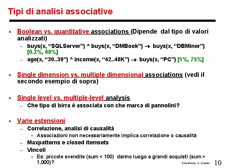 Tipi di analisi associative § Boolean vs. quantitative associations (Dipende dal tipo di valori