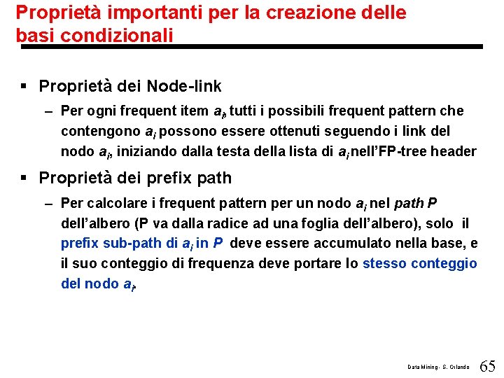 Proprietà importanti per la creazione delle basi condizionali § Proprietà dei Node-link – Per
