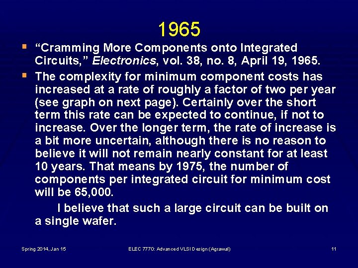 1965 § “Cramming More Components onto Integrated § Circuits, ” Electronics, vol. 38, no.