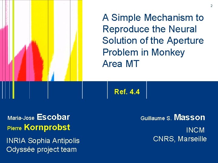 2 A Simple Mechanism to Reproduce the Neural Solution of the Aperture Problem in