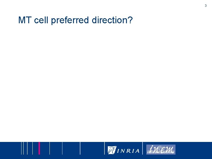 3 MT cell preferred direction? 