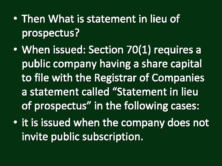  • Then What is statement in lieu of prospectus? • When issued: Section