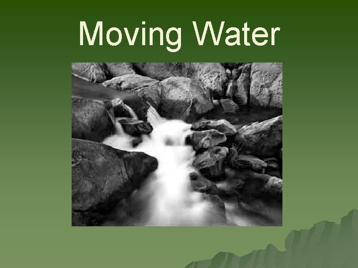 Moving Water 