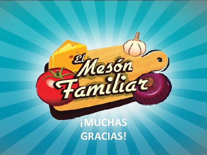 ¡MUCHAS GRACIAS! 