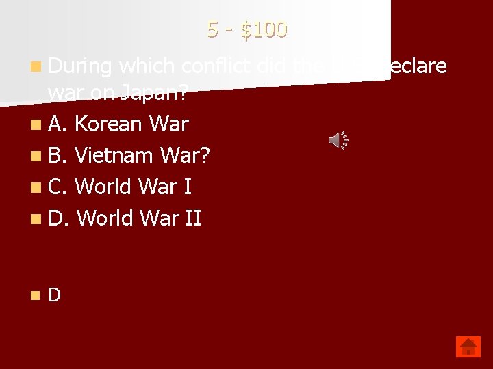 5 - $100 n During which conflict did the U. S. declare war on