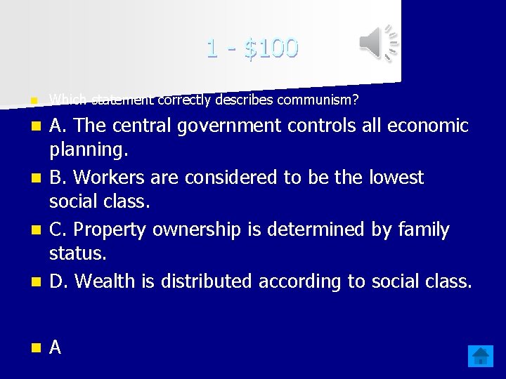 1 - $100 n Which statement correctly describes communism? A. The central government controls