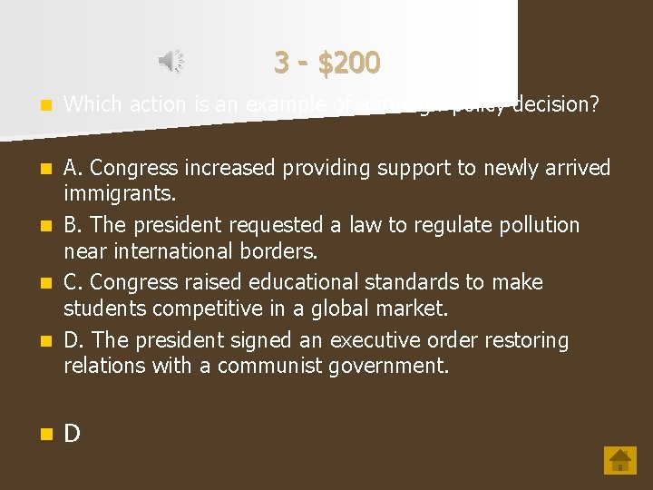 3 - $200 n Which action is an example of a foreign-policy decision? A.