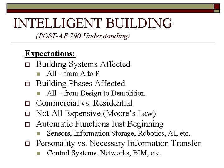 AN INTELLIGENT BUILDING DEFINED By Rocco DUva WHAT