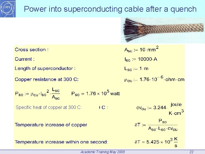 Power into superconducting cable after a quench Specific heat of copper at 300 C: