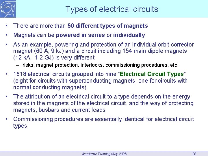 Types of electrical circuits • There are more than 50 different types of magnets