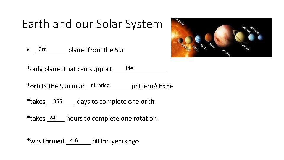Earth and our Solar System 3 rd • _____ planet from the Sun life