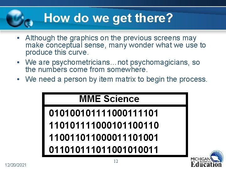 How do we get there? • Although the graphics on the previous screens may How do we get there? • Although the graphics on the previous screens may